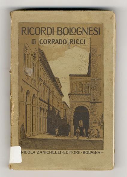 Ricordi bolognesi di Corrado Ricci - Corrado Ricci - copertina