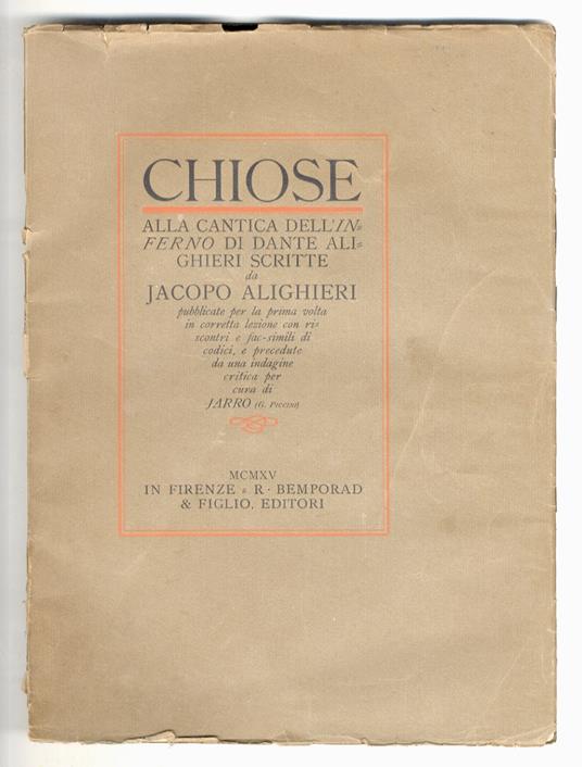 Chiose alla cantica dell'Inferno di Dante Alighieri, scritte da Jacopo Alighieri pubblicate per la prima volta in corretta lezione con riscontri e fac-simili di codici, e precedute da una indagine critica per cura di Jarro (G. Piccini) - Jacopo Alighieri - copertina