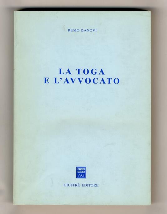 La toga e l'avvocato - Remo Danovi - copertina