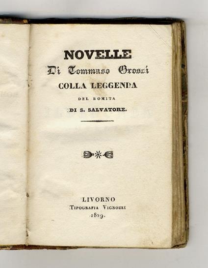 Novelle di Tommaso Grossi colla leggenda del Romita di S. Salvatore - Tommaso Grossi - copertina