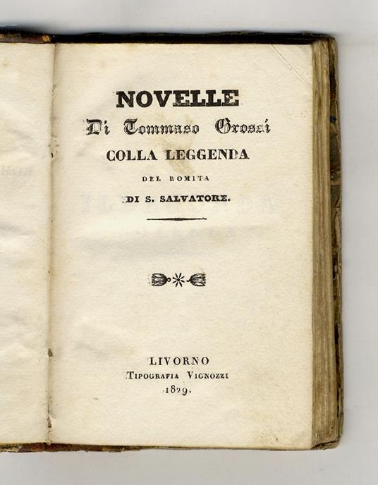 Novelle di Tommaso Grossi colla leggenda del Romita di S. Salvatore - Tommaso Grossi - copertina