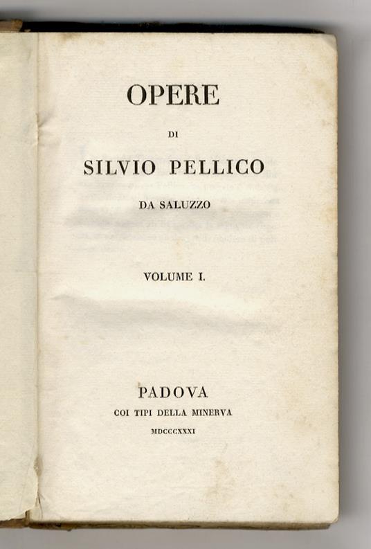 Opere (...). Volume I - Volume II - Silvio Pellico - copertina