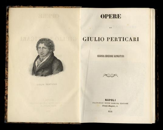 Opere di Giulio Perticari. Seconda edizione napolitana - Giulio Perticari - copertina