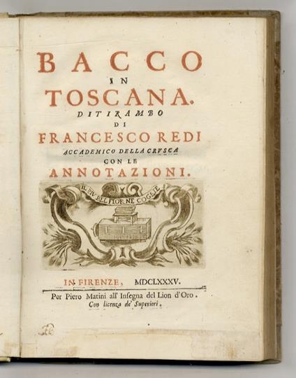 Bacco in Toscana. Ditirambo di Francesco Redi accademico della Crusca con le Annotazioni - Francesco Redi - copertina