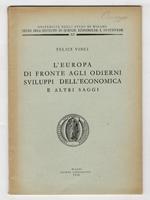 L' Europa di fronte agli odierni sviluppi dell'economica e altri saggi