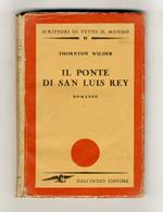 Il ponte di San Luis Rey. Romanzo. Traduzione di Lauro De Bosis