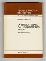 La tutela penale dall'inquinamento idrico. Manuale operativo