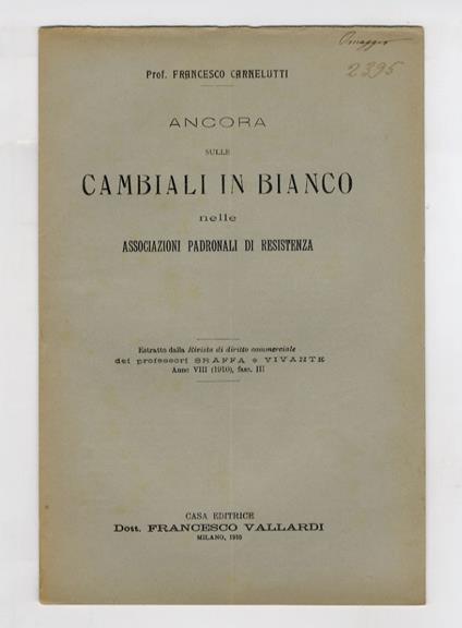 Ancora sulle cambiali in bianco nelle associazioni padronali di resistenza - Francesco Carnelutti - copertina