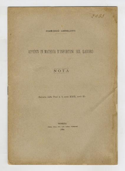 Appunti in materia di infortuni sul lavoro. Nota - Francesco Carnelutti - copertina