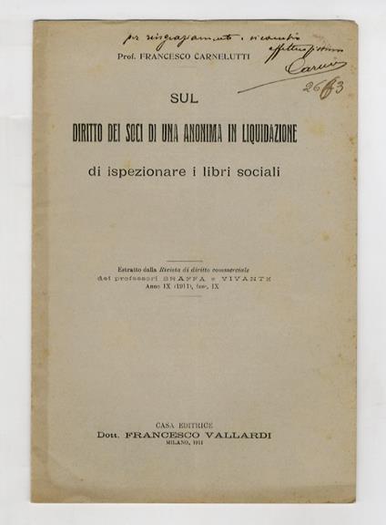 Sul diritto dei soci di una anonima in liquidazione di ispezionare i libri sociali - Francesco Carnelutti - copertina