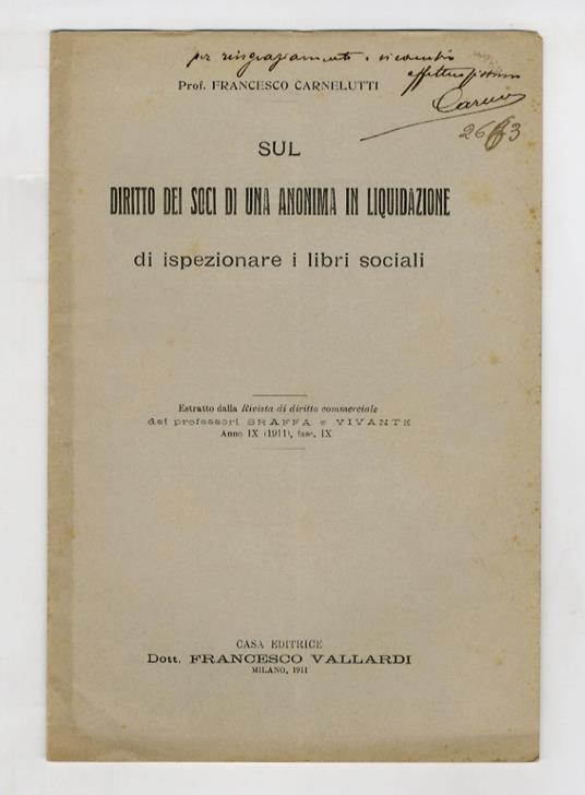 Sul diritto dei soci di una anonima in liquidazione di ispezionare i libri sociali - Francesco Carnelutti - copertina