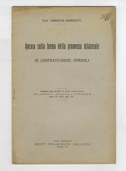 Ancora sulla forma della promessa bilaterale di compravendere immobili - Francesco Carnelutti - copertina
