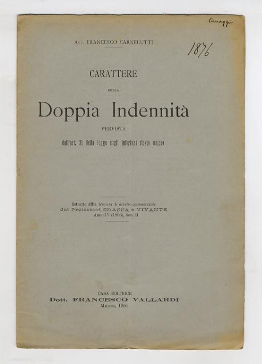 Carattere della Doppia indennità prevista dall'art. 31 della legge sugli infortuni (testo unico) - Francesco Carnelutti - copertina