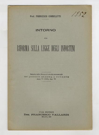 Intorno alla riforma sulla legge degli infortuni - Francesco Carnelutti - copertina