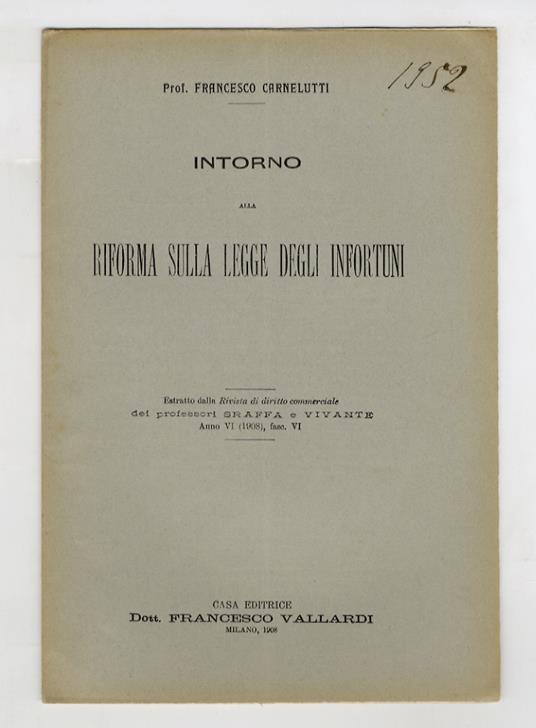 Intorno alla riforma sulla legge degli infortuni - Francesco Carnelutti - copertina