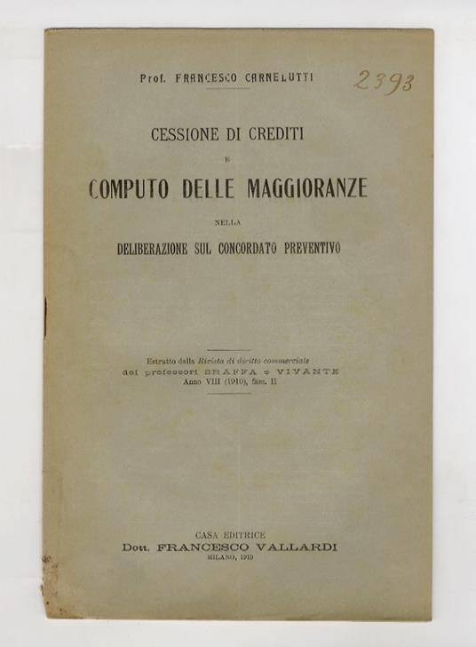 Cessione di crediti e computo delle maggioranze nella deliberazione sul concordato preventivo - Francesco Carnelutti - copertina