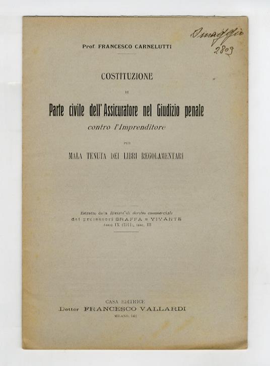 Costituzione di parte civile dell'assicuratore nel giudizio penale contro l'imprenditore - Francesco Carnelutti - copertina