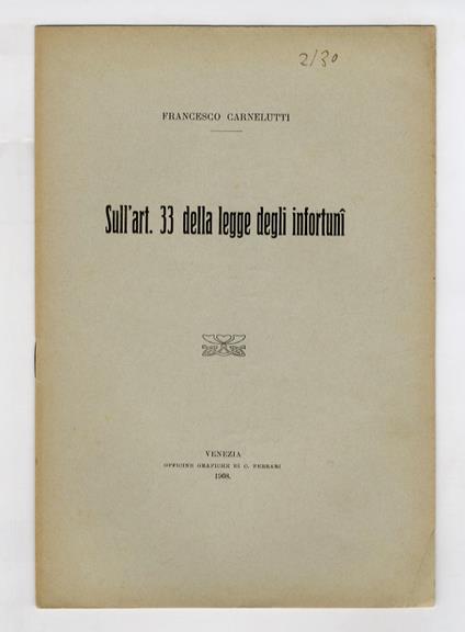 Sull'art. 33 della legge degli infortuni - Francesco Carnelutti - copertina