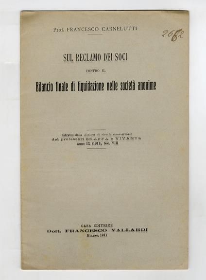 Sul reclamo dei soci contro il bilancio finale di liquidazione nella società anonime - Francesco Carnelutti - copertina