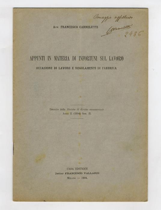 Appunti in materia di infortuni su lavoro. Occasione di lavoro e regolamenti di fabbrica - Francesco Carnelutti - copertina