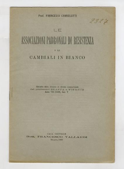 Le associazioni padronali di residenza e le cambiali in bianco - Francesco Carnelutti - copertina