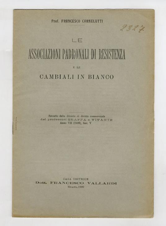 Le associazioni padronali di residenza e le cambiali in bianco - Francesco Carnelutti - copertina