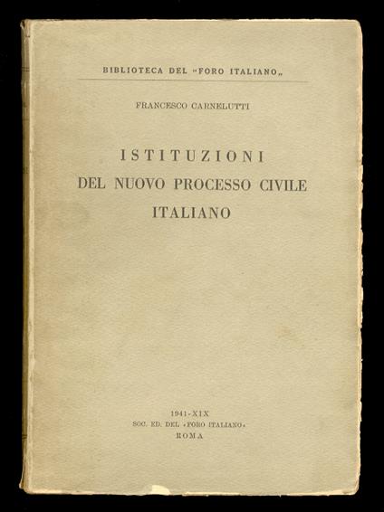Istituzioni del nuovo processo civile italiano. Seconda edizione immutata - Francesco Carnelutti - copertina