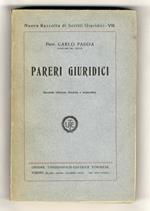 Pareri giuridici. Seconda edizione riveduta e aumentata