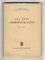 Gli atti amministrativi. Seconda edizone