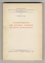 L' esaurimento dei ricorsi interni del diritto internazionale