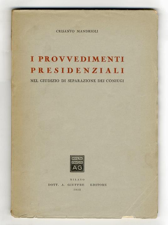 I provvedimenti presidenziali nel giudizio di separazione dei coniugi - Crisanto Mandrioli - copertina