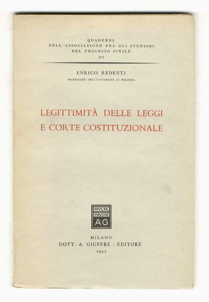 Legittimità delle leggi e Corte Costituzionale - Enrico Redenti - copertina