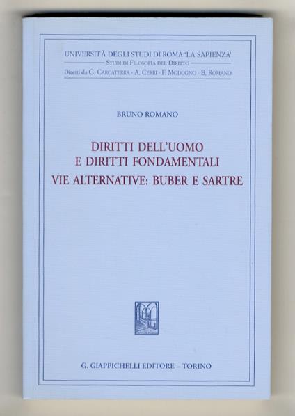 Diritti dell'uomo e diritti fondamentali. Vie alternative: Buber e Sartre - Bruno Romano - copertina