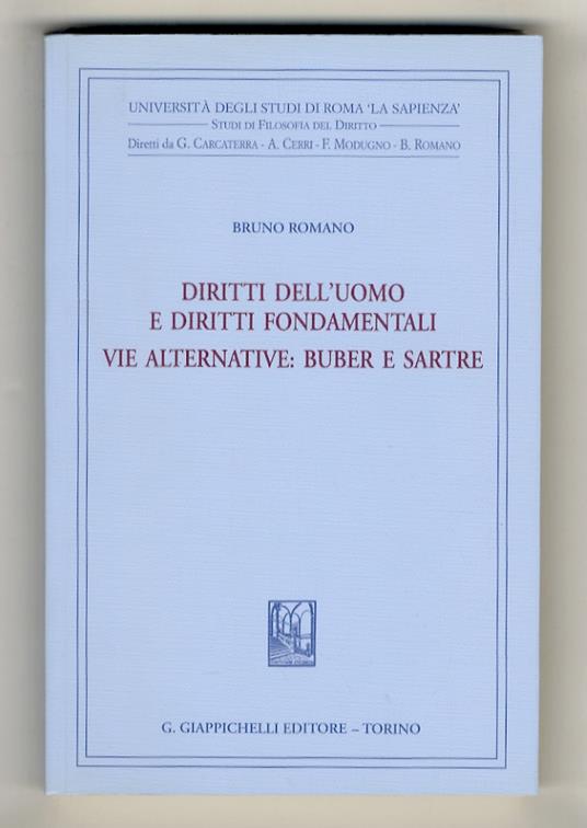 Diritti dell'uomo e diritti fondamentali. Vie alternative: Buber e Sartre - Bruno Romano - copertina