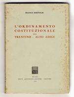 L' ordinamento costituzionale del Trentino - Alto Adige