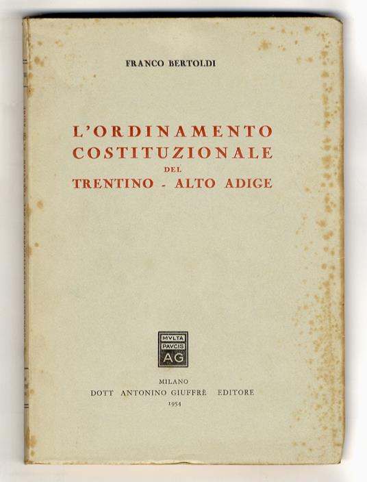 L' ordinamento costituzionale del Trentino - Alto Adige - Franco Bertoldi - copertina
