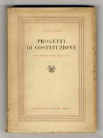 Progetti di Costituzione. Saggi editi ed inediti sullo Stato. Con introduzione a cura di Carlo Gray