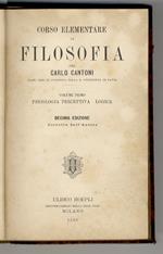 Corso elementare di filosofia. Volume I: Psicologia percettiva - Logica. 10a edizione corretta dall'Autore & Volume II: Psicologia morale - Morale - Estetica. 8a edizione corretta dall'Autore