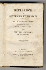 Réflexions ou sentences et Maximes morales (...) Suivies d'un examen critique par M. L.Aimé-Martin, et des Oeuvres choisies de Vauvenargues