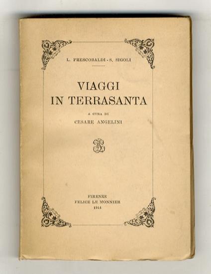 Viaggi in Terrasanta. A cura di Cesare Angelini - Lionardo Frescobaldi - copertina