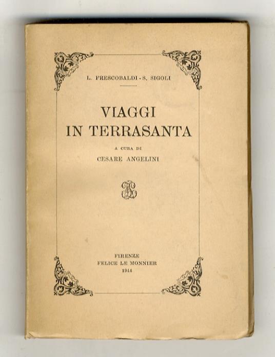 Viaggi in Terrasanta. A cura di Cesare Angelini - Lionardo Frescobaldi - copertina