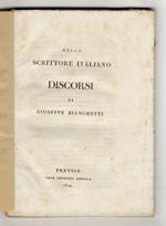 Dello Scrittore italiano. Discorsi