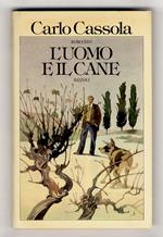 L' uomo e il cane. Romanzo