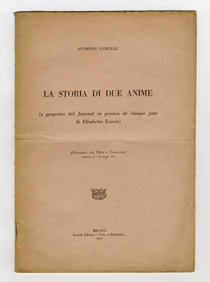 La storia di due anime (a proposito del Journal et pensées de chaque jour di Elisabetta Leseur). (Estratto da Vita e Pensiero, fascicolo 65 - 20 maggio 1919) - Agostino Gemelli - copertina