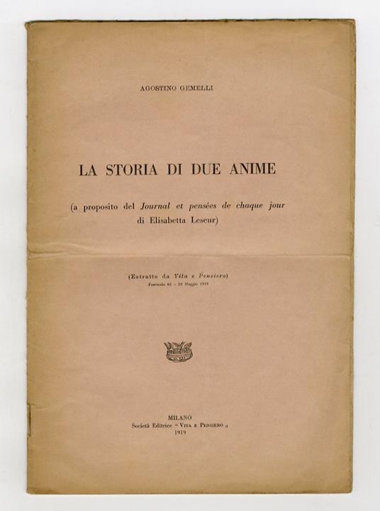 La storia di due anime (a proposito del Journal et pensées de chaque jour di Elisabetta Leseur). (Estratto da Vita e Pensiero, fascicolo 65 - 20 maggio 1919) - Agostino Gemelli - copertina