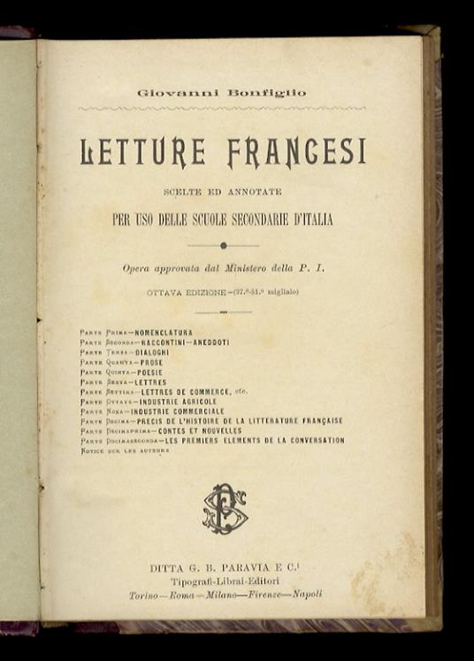 Letture francesi scelte ed annotate per uso delle Scuole secondarie d'Italia. Opera approvata dal Ministero della P. I. Ottava edizione - Giovanni Bonfiglio - copertina