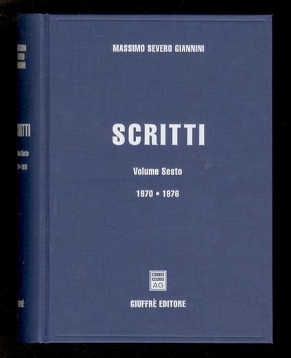 Scritti. Volume sesto. 1970-1976 - Massimo Severo Giannini - copertina