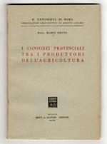 I Consorzi provinciali tra i produttori dell'agricoltura