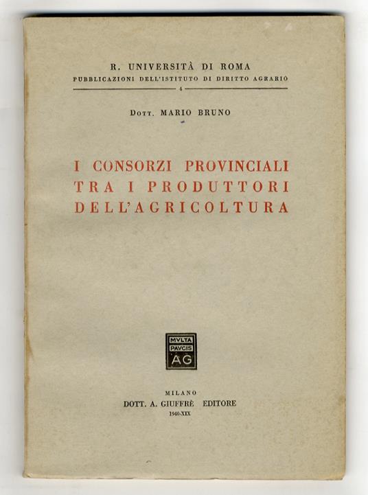 I Consorzi provinciali tra i produttori dell'agricoltura - Mario Bruno - copertina