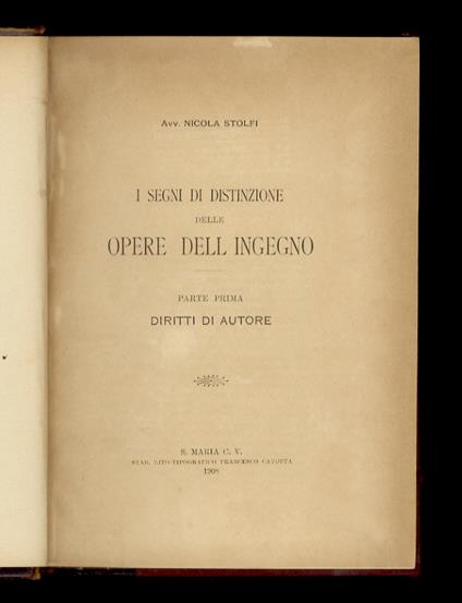 I segni di distinzione delle opere dell'ingegno. Parte prima: Diritti d'autore - Parte seconda: I segni di distinzione delle opere dell'ingegno - Nicola Stolfi - copertina
